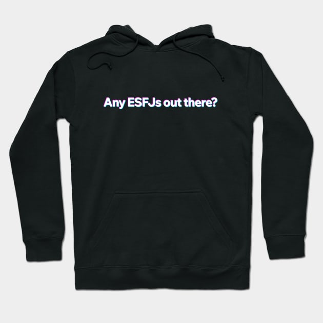 Any ESFJ out there? Hoodie by Aome Art